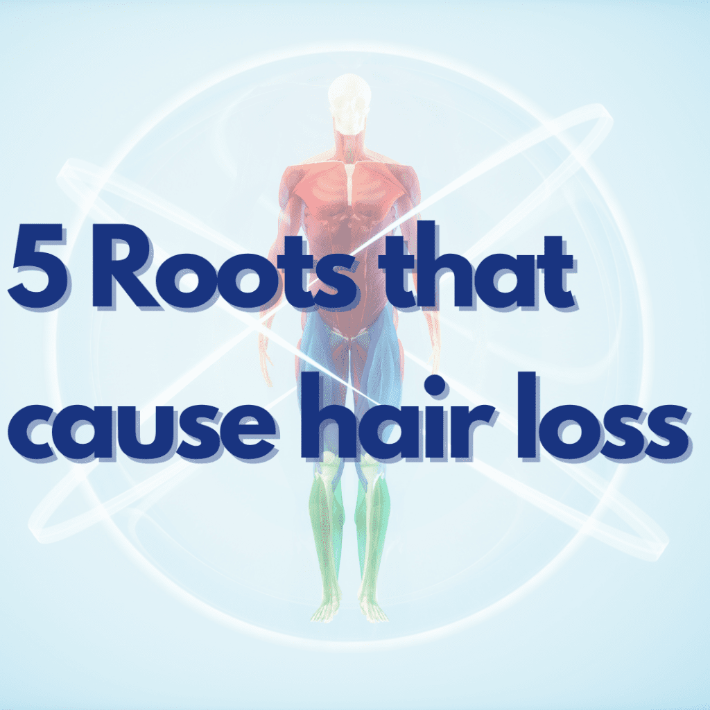 5 Roots that cause hair loss